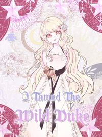 I Tamed the Wild Duke