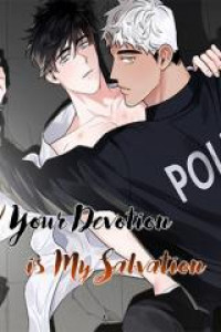 Your Devotion Is My Salvation