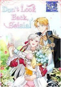 Don't Look Back, Seisia!