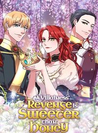 A Villainess' Revenge Is Sweeter Than Honey
