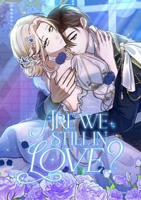 Are We Still in Love