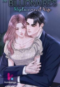 The Billionaire's Replacement Wife