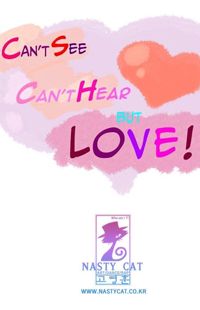 Can't See Can't Hear But Love