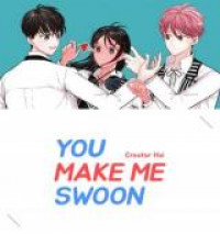 You Make Me Swoon