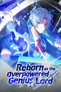 Reborn as the Overpowered Genius Lord